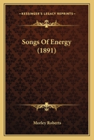 Songs of Energy 1166940012 Book Cover