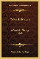 Colour in Nature: A Study in Biology 1017912580 Book Cover