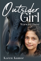 Outsider Girl: Wayward Horse 1970440015 Book Cover