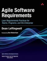 Agile Software Requirements: Lean Requirements Practices for Teams, Programs, and the Enterprise 0321635841 Book Cover