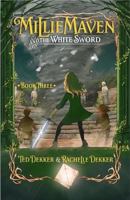 Millie Maven and the White Sword 173357185X Book Cover