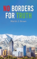 No Borders For Truth B0G876BTQ4 Book Cover