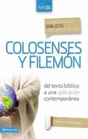 Comentario bíblico con aplicación NVI Colosenses y Filemón: Del texto bíblico a una aplicación contemporánea 0829759514 Book Cover