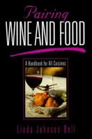 Pairing Wine and Food 1580800378 Book Cover