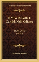 Il Mito Di Scilla E Cariddi Nell' Odissea: Studi Critici (1890) 1168338921 Book Cover