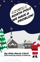 North Pole, We Have a Problem 1956576029 Book Cover