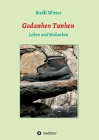 Gedichte Tanken: Leben und Gedanken 3749732566 Book Cover