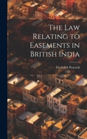The law Relating to Easements in British India 1021457620 Book Cover
