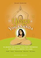 El yoga de Yogananda (Salud Y Vida Natural) 8491113746 Book Cover