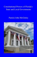 Constitutional Powers of Florida's State and Local Governments 1513659081 Book Cover