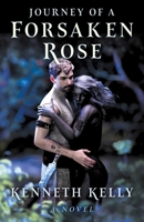Journey of a Forsaken Rose 1803417528 Book Cover