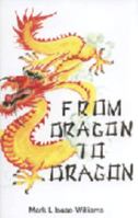 From Dragon to Dragon 1857768779 Book Cover