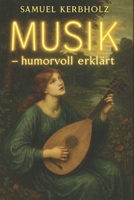 Musik – humorvoll erklärt (German Edition) B0FRNFV1XS Book Cover