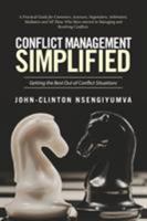 Conflict Management Simplified: Getting the Best Out of Conflict Situations 1524531863 Book Cover