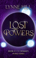 Lost Powers: Woman's World Series Book 2 (A Woman's World) 1736724991 Book Cover