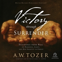 Victory Through Surrender: Teachings from Paul on Darkness, Light, and Our Identity in Christ B0GXCG9F9M Book Cover