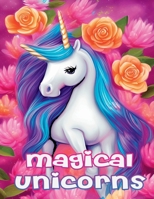 Magical Unicorns: Coloring Book B0C9SF8LR9 Book Cover