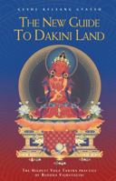 Guide to Dakini Land: The Highest Yoga Tantra Practice of Buddha Vajrayogini 0948006390 Book Cover