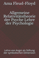 Allgemeine Relativitätstheorie der Psyche Lehre der Psychologie: Lehre von Angst als Stiftung der symbolischen Dimension B08PXHL5BL Book Cover