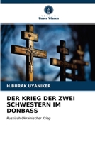 Der Krieg Der Zwei Schwestern Im Donbass 6203641553 Book Cover