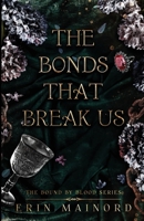 The Bonds That Break Us B0CPTJMPZ8 Book Cover