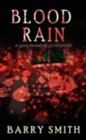 Blood Rain: A San Francisco Mystery 0595530206 Book Cover