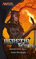 Heretic: Betrayers of Kamigawa (Magic: The Gathering: Kamigawa Cycle, #2) 0786935758 Book Cover