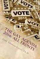 The Gay Agenda 2016: All Fronts 1533132291 Book Cover