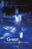 Great Choreographers-Interviews 1496976371 Book Cover