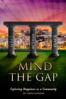 MIND THE GAP: Exploring Happiness as a Community 1954993021 Book Cover