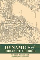 Dynamics of Urban St. George 1479766054 Book Cover
