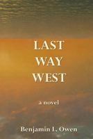 Last Way West 1545075247 Book Cover