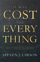 It Will Cost You Everything: What It Takes to Follow Jesus 1527107035 Book Cover