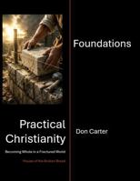 Foundations (Practical Christianity) B0H674KCC2 Book Cover