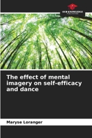The effect of mental imagery on self-efficacy and dance 6209969240 Book Cover