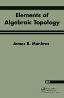 Elements of Algebraic Topology 0367091410 Book Cover