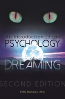 An Introduction to the Psychology of Dreaming 1440858276 Book Cover
