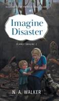 Imagine Disaster (Planet Imagine) 1038307392 Book Cover