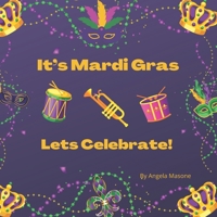 It’s Mardi Gras, Let’s Celebrate! B09QP22Y1K Book Cover