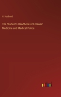 The Student's Handbook of Forensic Medicine and Medical Police 3368852876 Book Cover