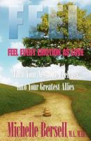 F.E.E.L.: Feel Every Emotion as Love 0980141311 Book Cover