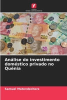 Análise do investimento doméstico privado no Quénia 6205664976 Book Cover