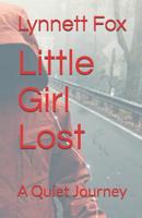 Little Girl Lost: A Quiet Journey (The Afterschool Specials) 1983890790 Book Cover