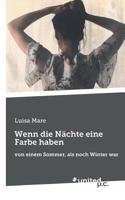 Wenn die Nächte eine Farbe haben: von einem Sommer, als noch Winter war 3710337496 Book Cover