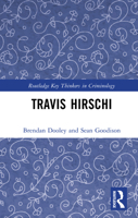 Travis Hirschi (Routledge Key Thinkers in Criminology) 1138611832 Book Cover