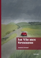La Vie aux trousses (French Edition) 2414808896 Book Cover