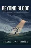 Beyond blood B0HFLT3KNX Book Cover