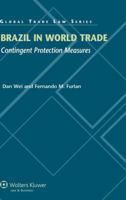 Brazil in World Trade: Contingent Protection Measures 9041133356 Book Cover