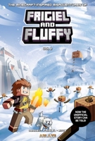 The unofficial Minecraft Misadventures of Frigiel and Fluffy Vol. 2 1950912280 Book Cover