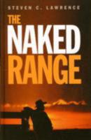 The naked range (Atlantic large print) 1410437256 Book Cover